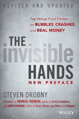 The Invisible Hands, Revised and Updated – Top Hedge Fund Traders on Bubbles, Crashes, and Real Money