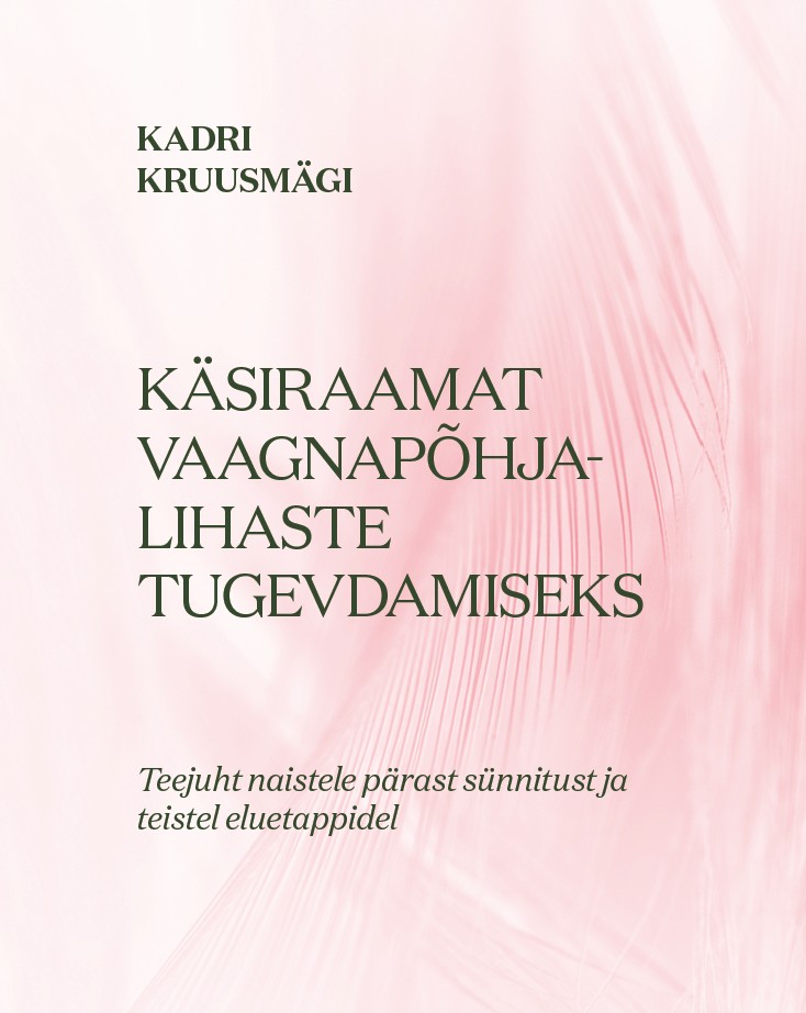 Käsiraamat vaagnapõhjalihaste tugevdamiseks