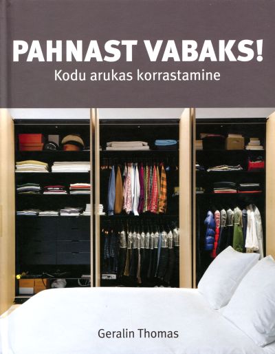 PAHNAST VABAKS! ELURUUMIDE ARUKAS KORRASTAMINE