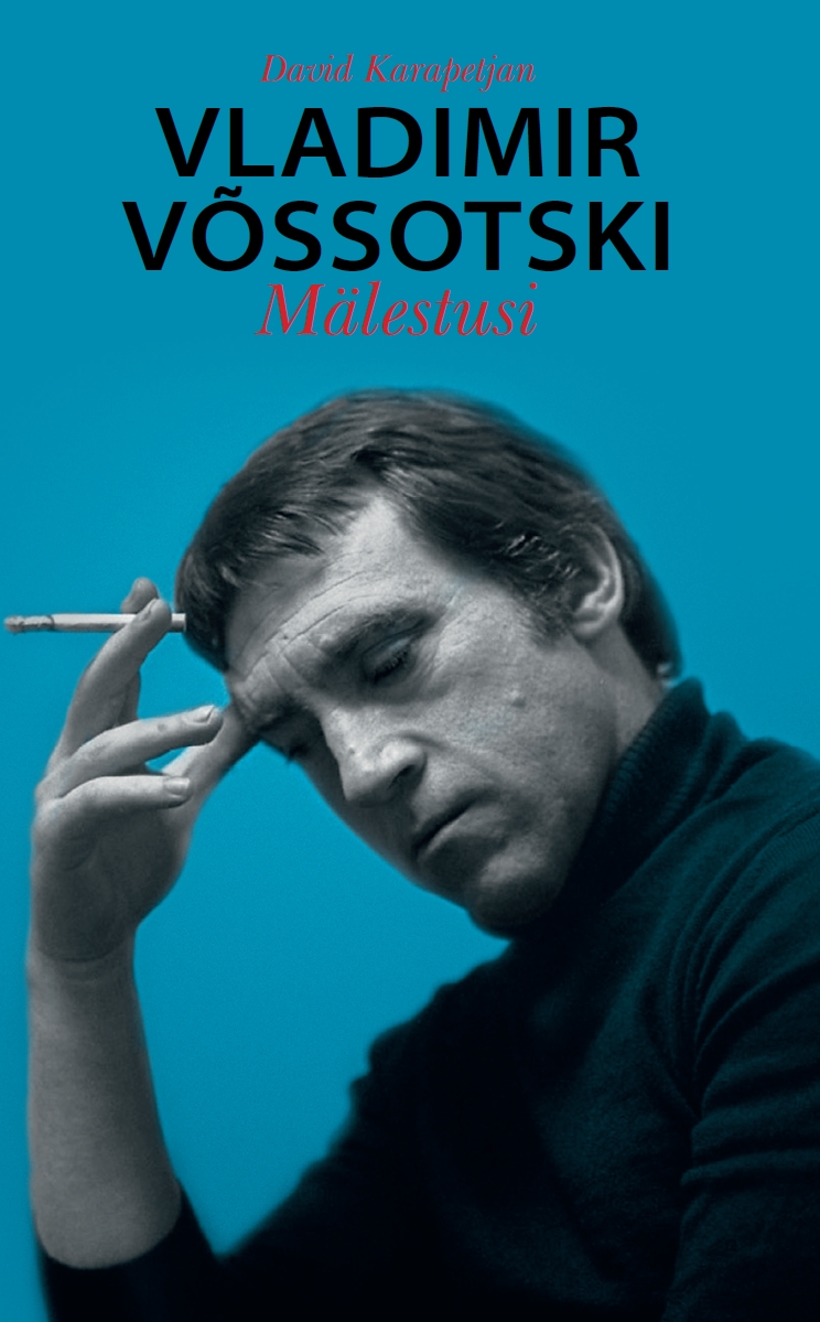 Vladimir Võssotski. Mälestusi - David Karapetjan