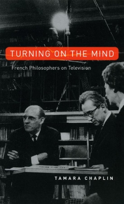 Turning On the Mind – French Philosophers on Television