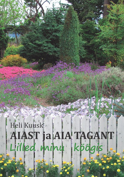 E-raamat: Aiast ja aia tagant