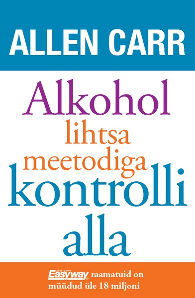 E-raamat: Alkohol lihtsa meetodiga kontrolli alla