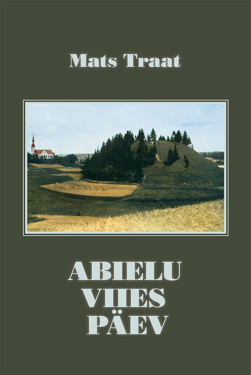 ABIELU VIIES PÄEV. NOVELLE - Mats Traat