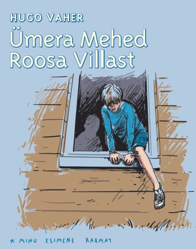 Ümera mehed Roosa villast - Hugo Vaher