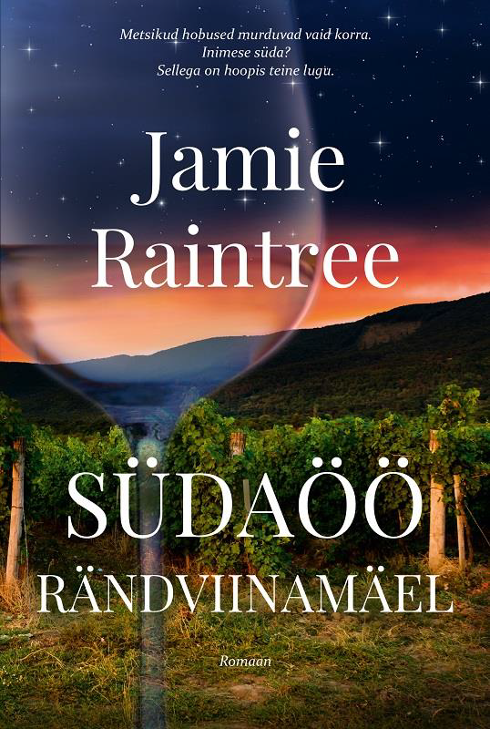 Südaöö Rändviinamäel - Jamie Raintree