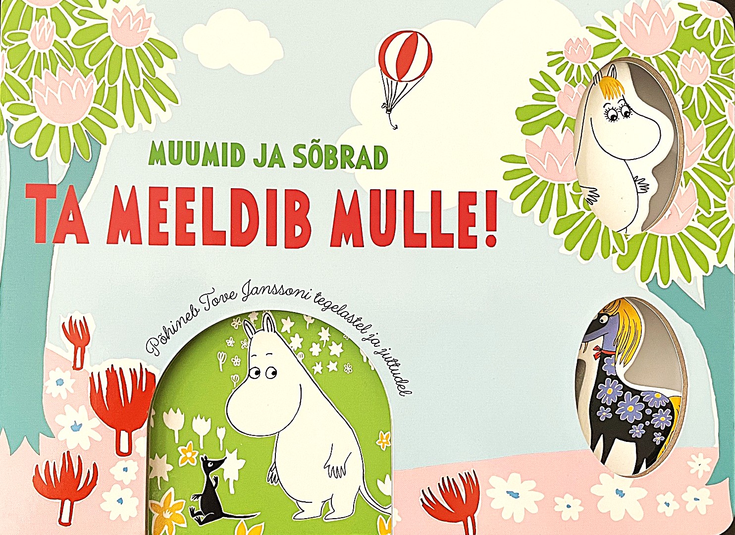 Muumid ja sõbrad. Ta meeldib mulle!