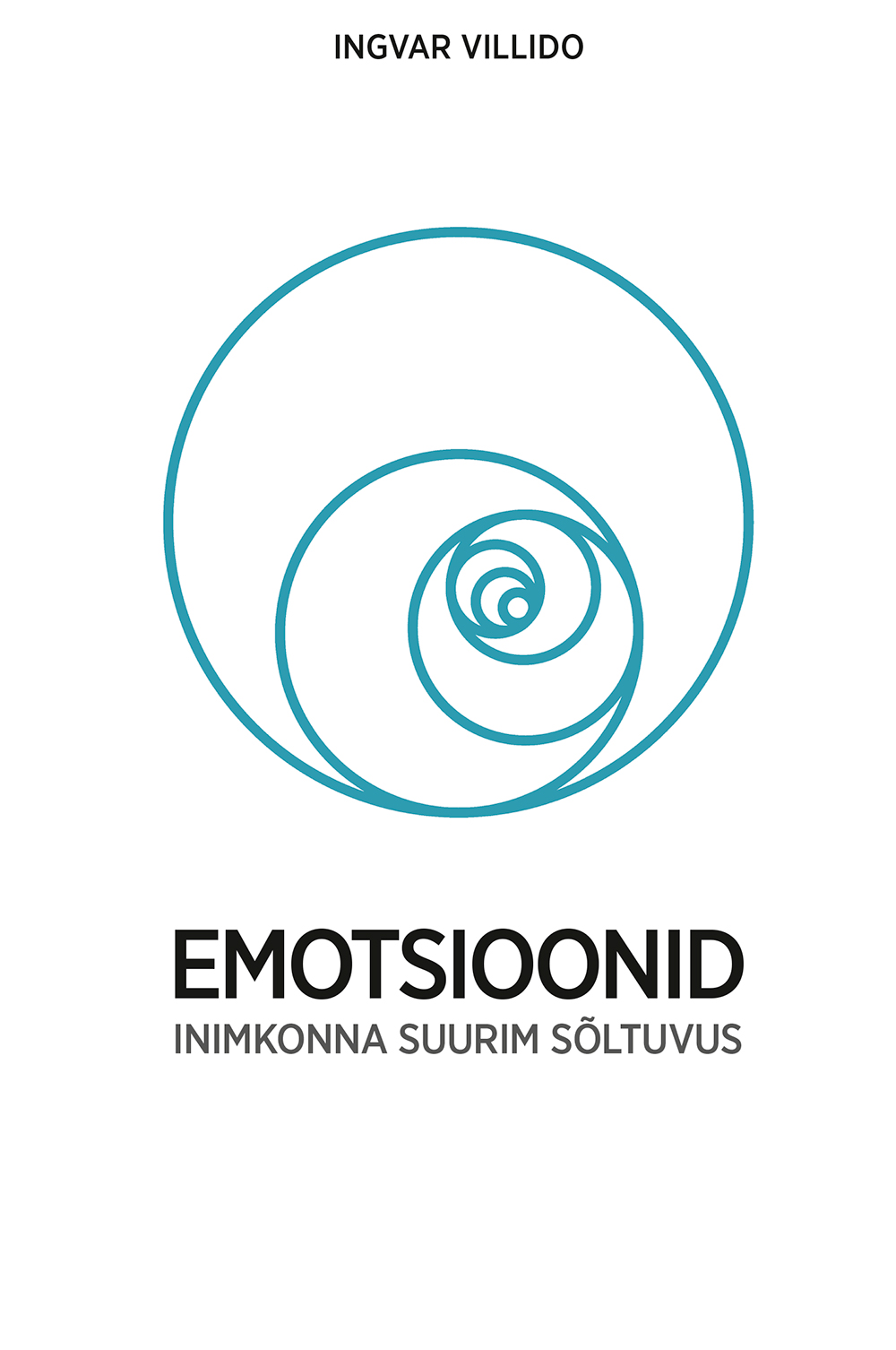 Emotsioonid. Inimkonna suurim sõltuvus - Ingvar Villido