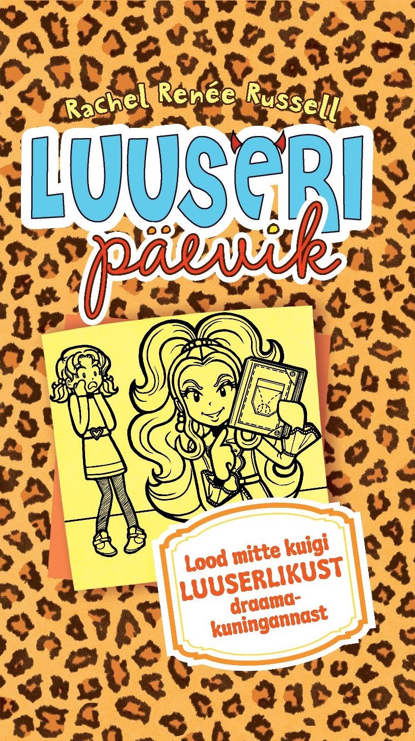 LUUSERI PÄEVIK. LOOD MITTE KUIGI LUUSERLIKUST DRAAMAKUNINGANNAST