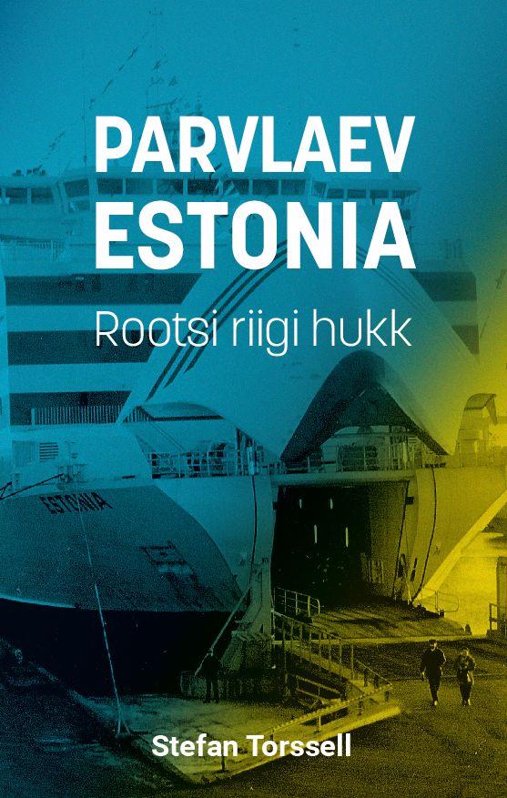 E-raamat: PARVLAEV ESTONIA. ROOTSI RIIGI HUKK