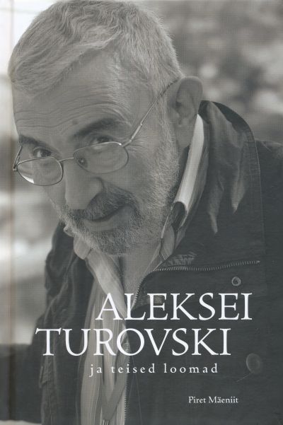 Aleksei Turovski ja teised loomad. Vaatluspäevik