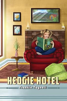 Hedgie Hotel - Frankie Taynell