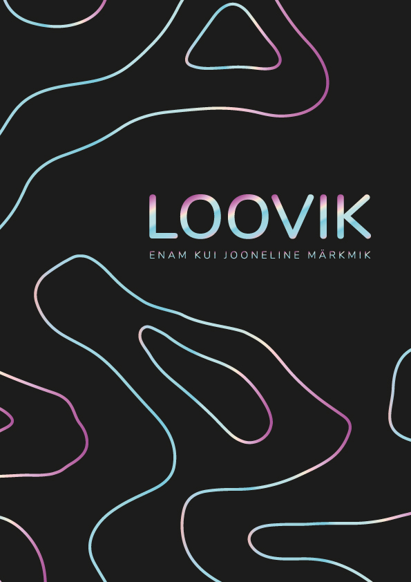 LOOVIK. ENAM KUI JOONELINE MÄRKMIK - Eliise Endemann, Elis Mets, Patrik Org, Lisann Posti