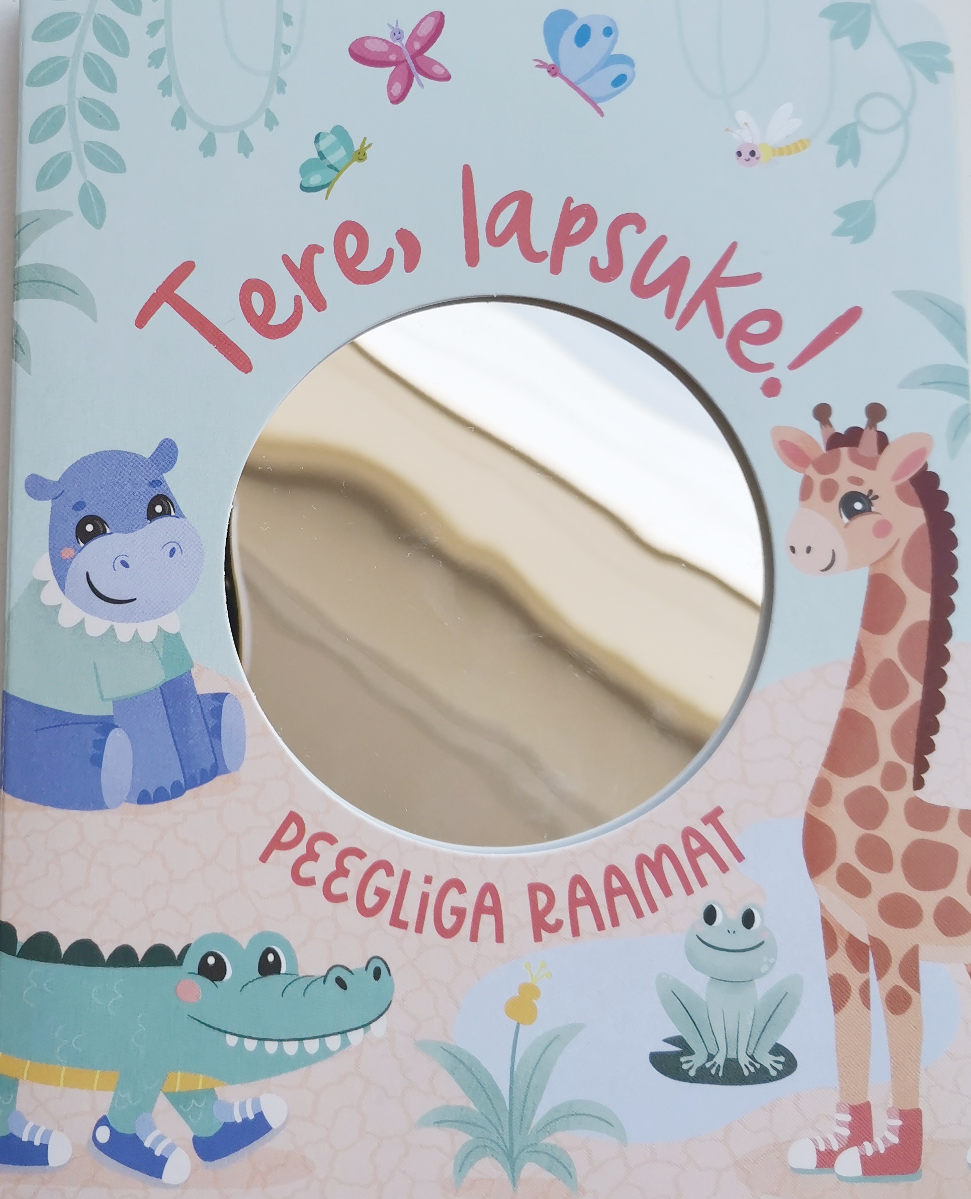 Tere, Lapsuke! Peegliga raamat