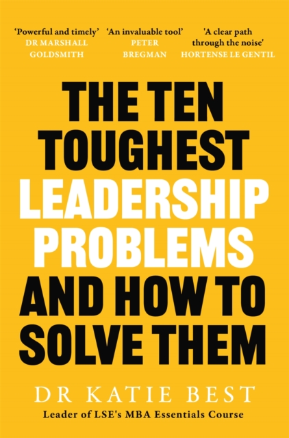 The Ten Toughest Leadership Problems and How To Solve Them