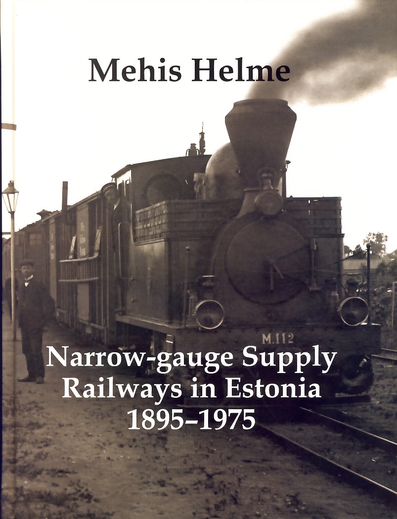 Narrow-gauge Supply Railways in Estonia1895-1975