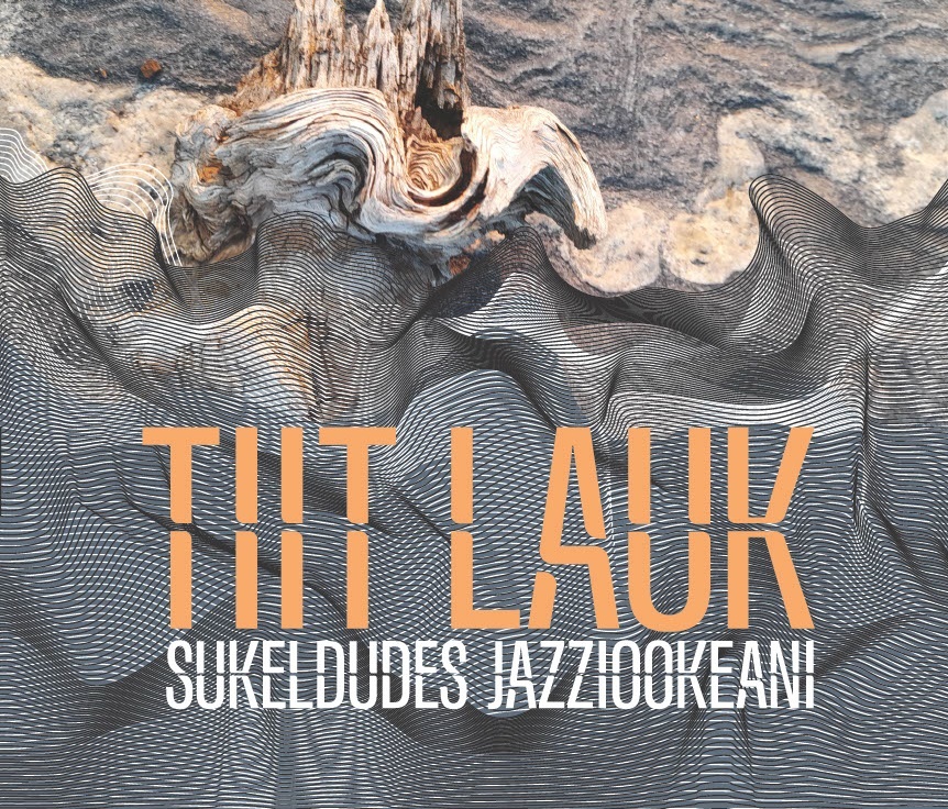 Tiit Lauk - Sukeldudes Jazziookeani (2024) CD