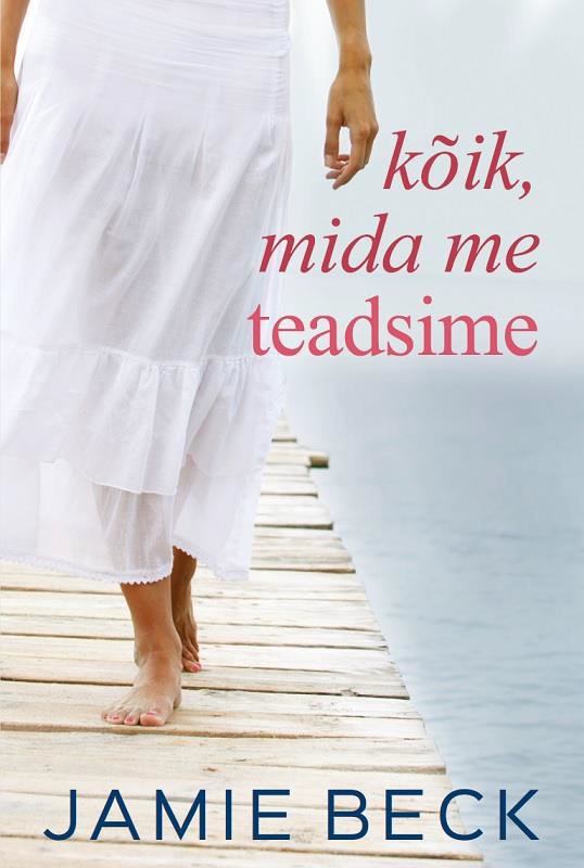 Kõik, mida me teadsime