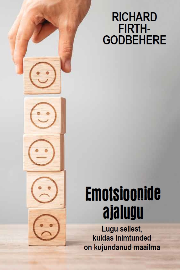 Emotsioonide ajalugu - Richard Firth-Godbehere