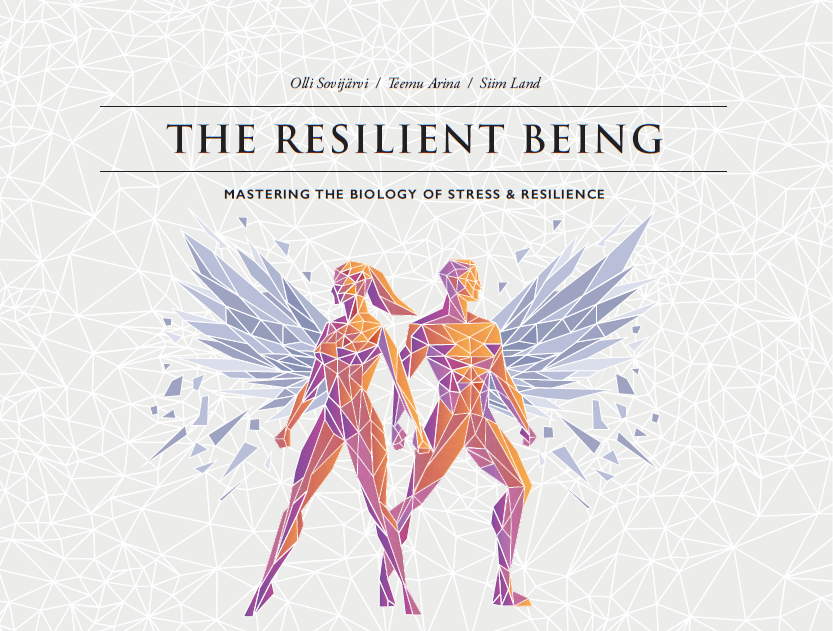 Resilient Being: Mastering the Biology of Stress & Resilience