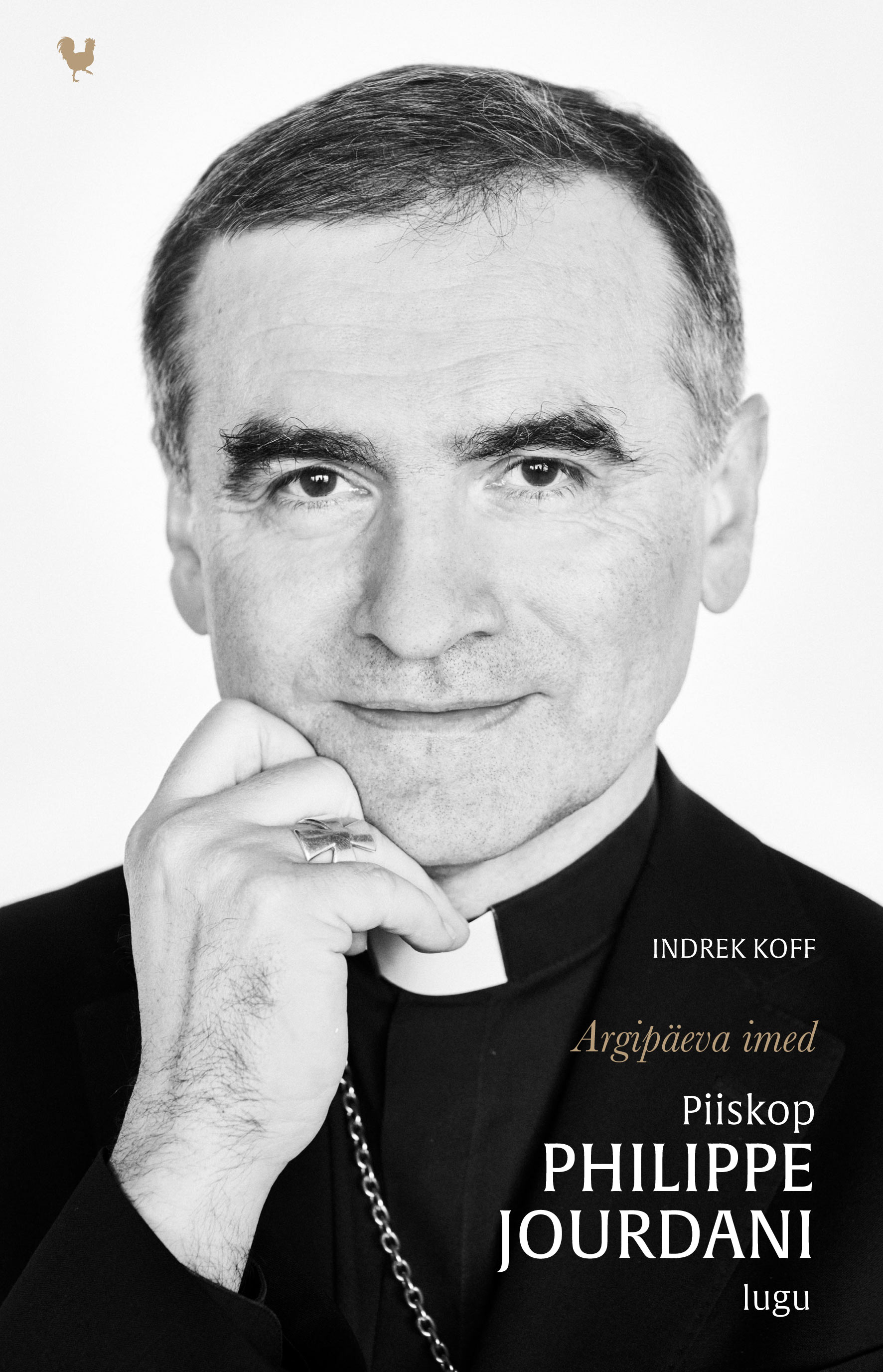 Argipäeva imed. Piiskop Philippe Jourdani lugu - Indrek Koff