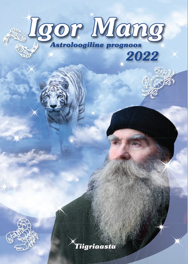 IGOR MANG. ASTROLOOGILINE PROGNOOS. TIIGRI AASTA 2022