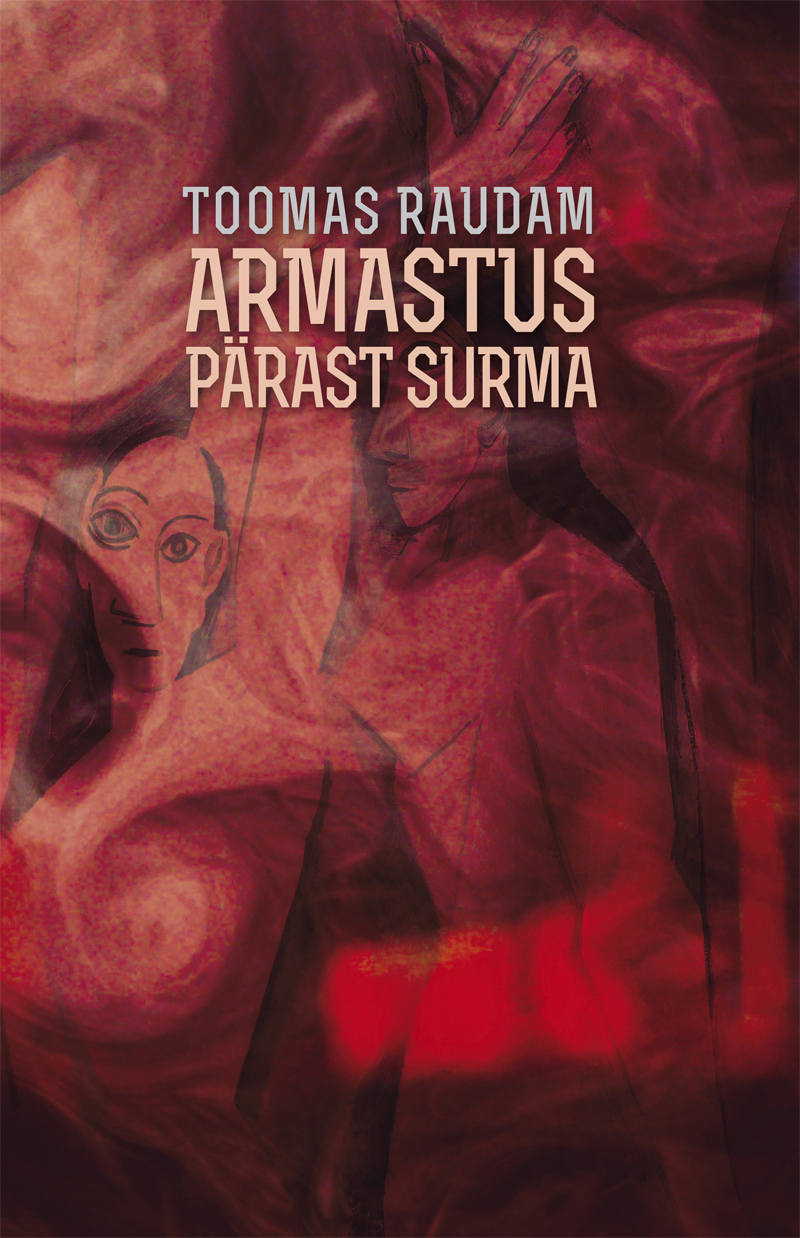 Armastus pärast surma - Toomas Raudam
