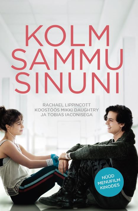 Kolm sammu sinuni - Rachael Lippincott, Mikki Daughtry, Tobias Iaconis
