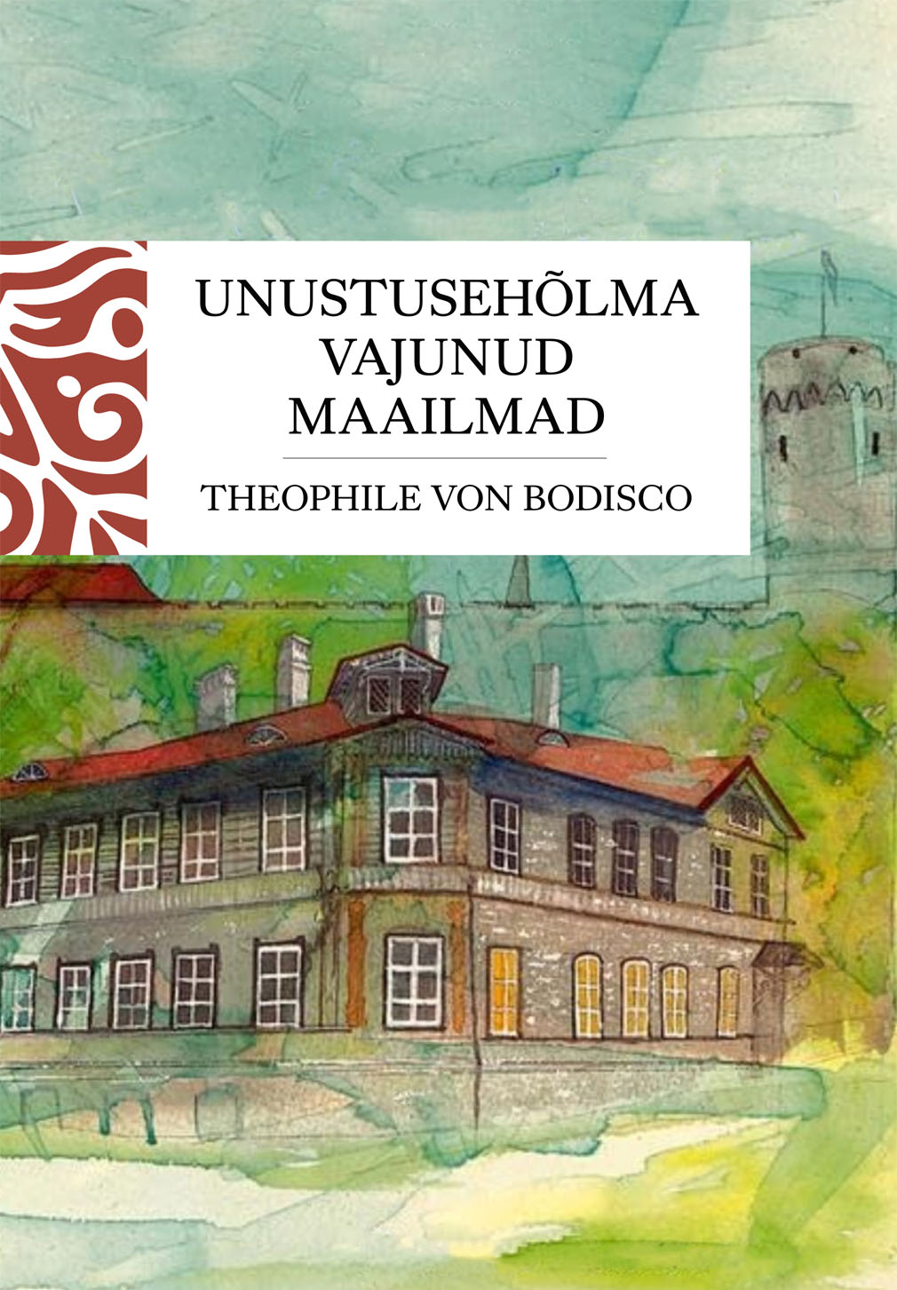 Unustusehõlma vajunud maailmad. Ühe Eestimaa daami mälestusi