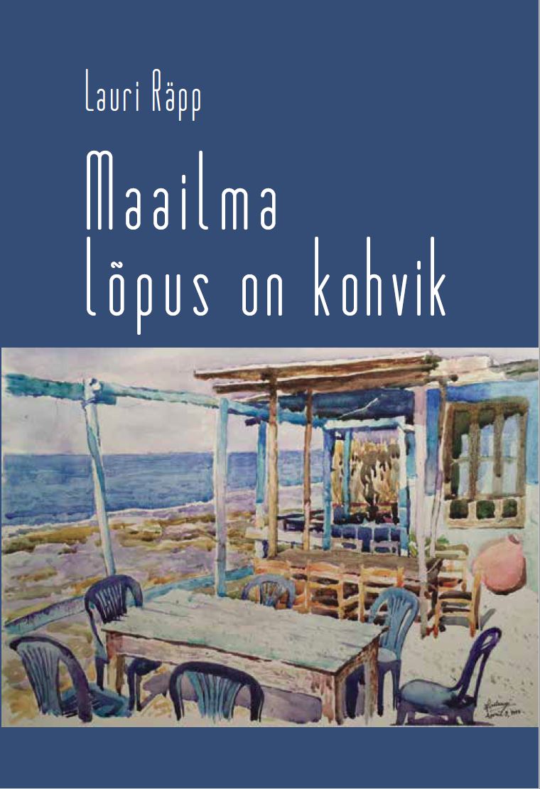 Maailma lõpus on kohvik - Lauri Räpp