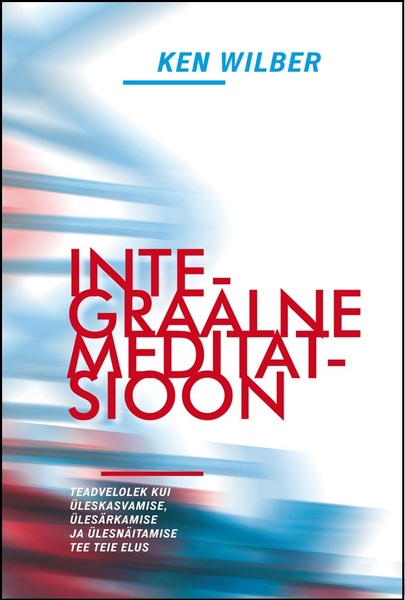 E-raamat: INTEGRAALNE MEDITATSIOON