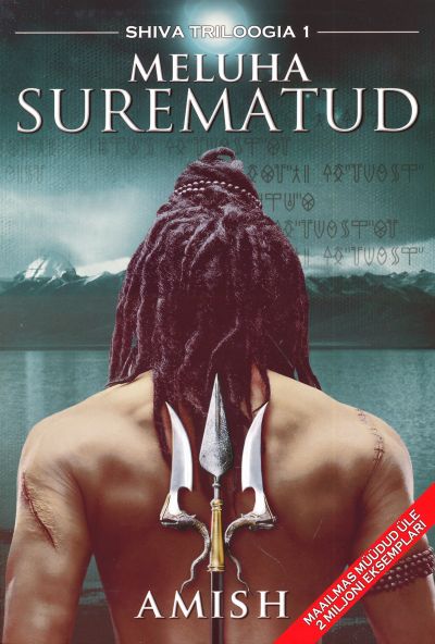 MELUHA SUREMATUD. SHIVA TRILOOGIA 1.OSA