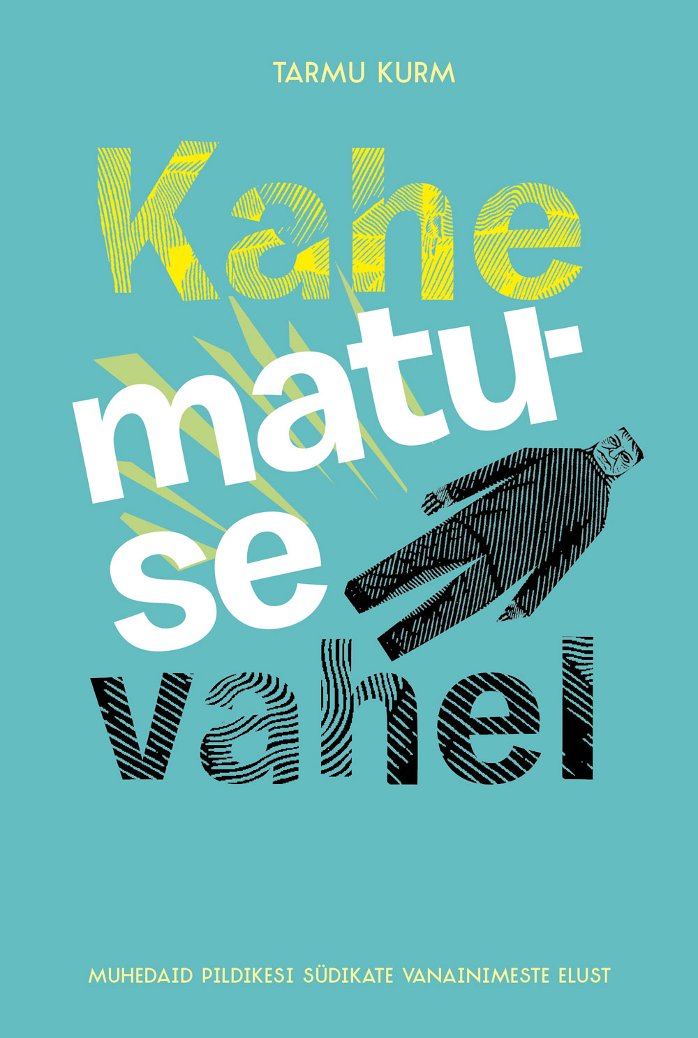 KAHE MATUSE VAHEL. MUHEDAID PILDIKESI SÜDIKATE VANAINIMESTE ELUST - Tarmu Kurm