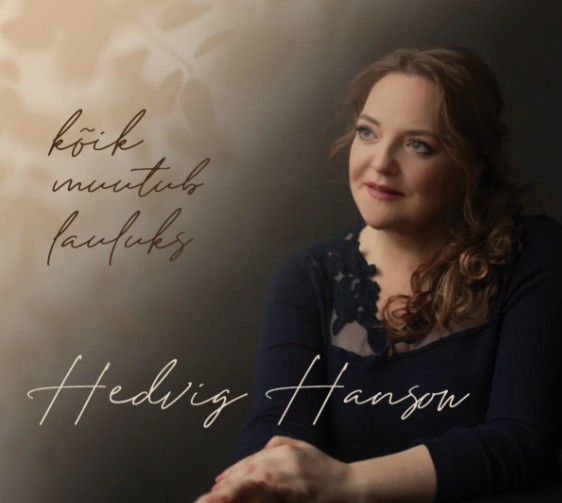 Hedvig Hanson - Kõik Muutub lauluks (2025) LP