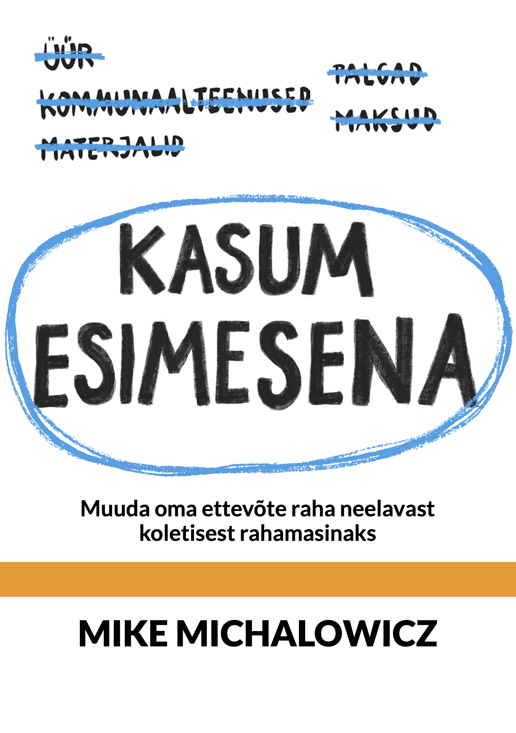 Kasum esimesena - Mike Michalowicz