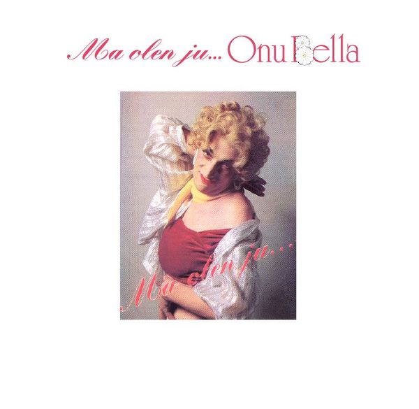 Onu Bella - Ma olen ju... (1994) LP