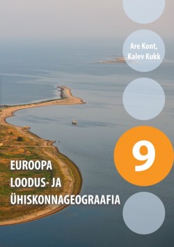 GEOGRAAFIA ÕPIK 9. KL EUROOPA LOODUS- JA ÜHISKONNAGEOGRAAFIA