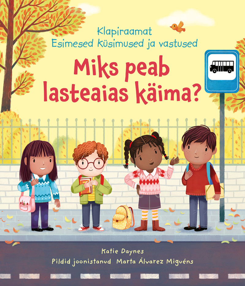 Miks peab lasteaias käima? Esimesed küsimused ja vastused. Klapiraamat