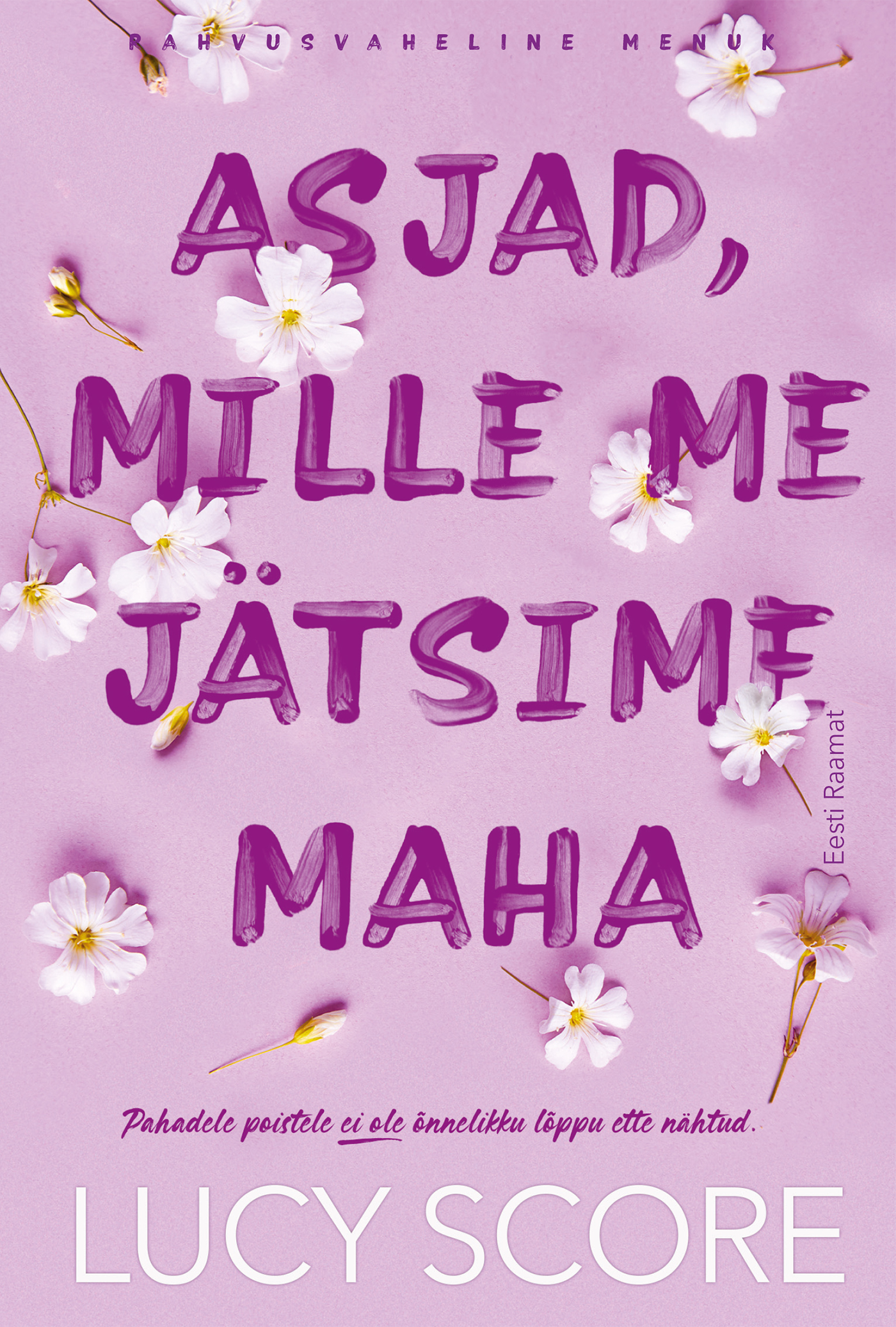 Asjad, mille me jätsime maha