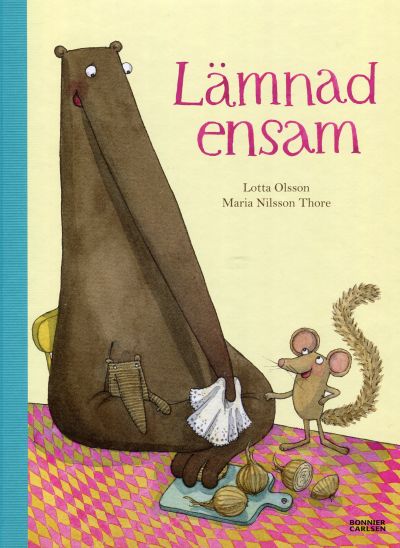 Lämnad ensam - Lotta Olsson