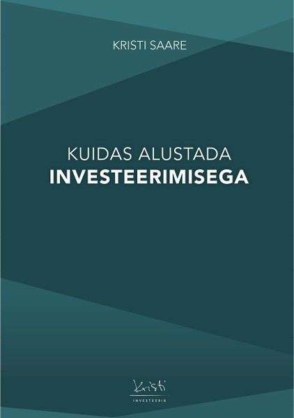 E-raamat: Kuidas alustada investeerimisega