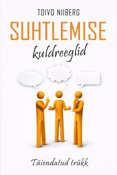 E-raamat: Suhtlemise kuldreeglid, täiendatud trükk