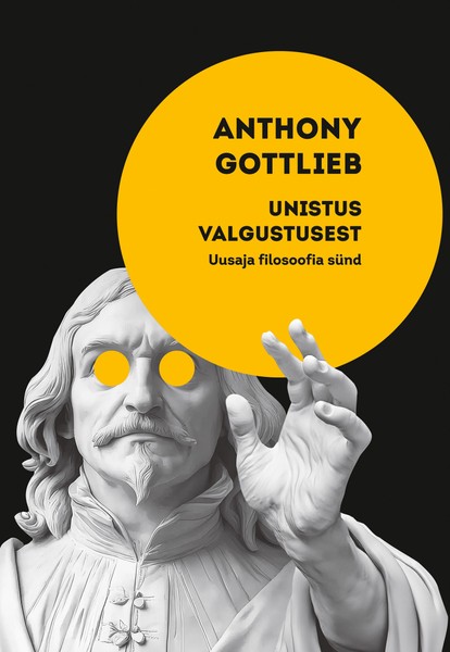 E-raamat: Unistus valgustusest. Uusaja filosoofia sünd