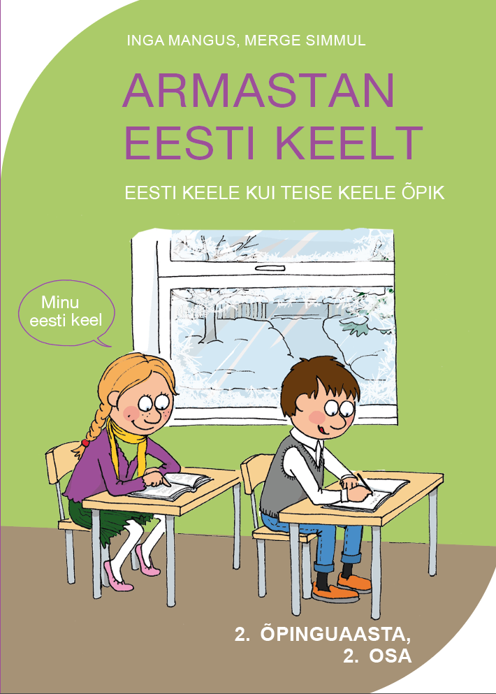 Armastan eesti keelt. 2.õpinguaasta õpik II