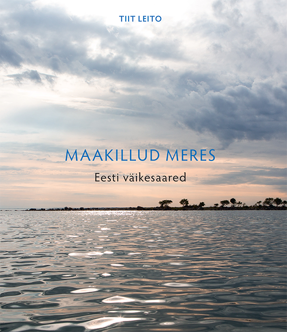 Maakillud meres. Eesti väikesaared