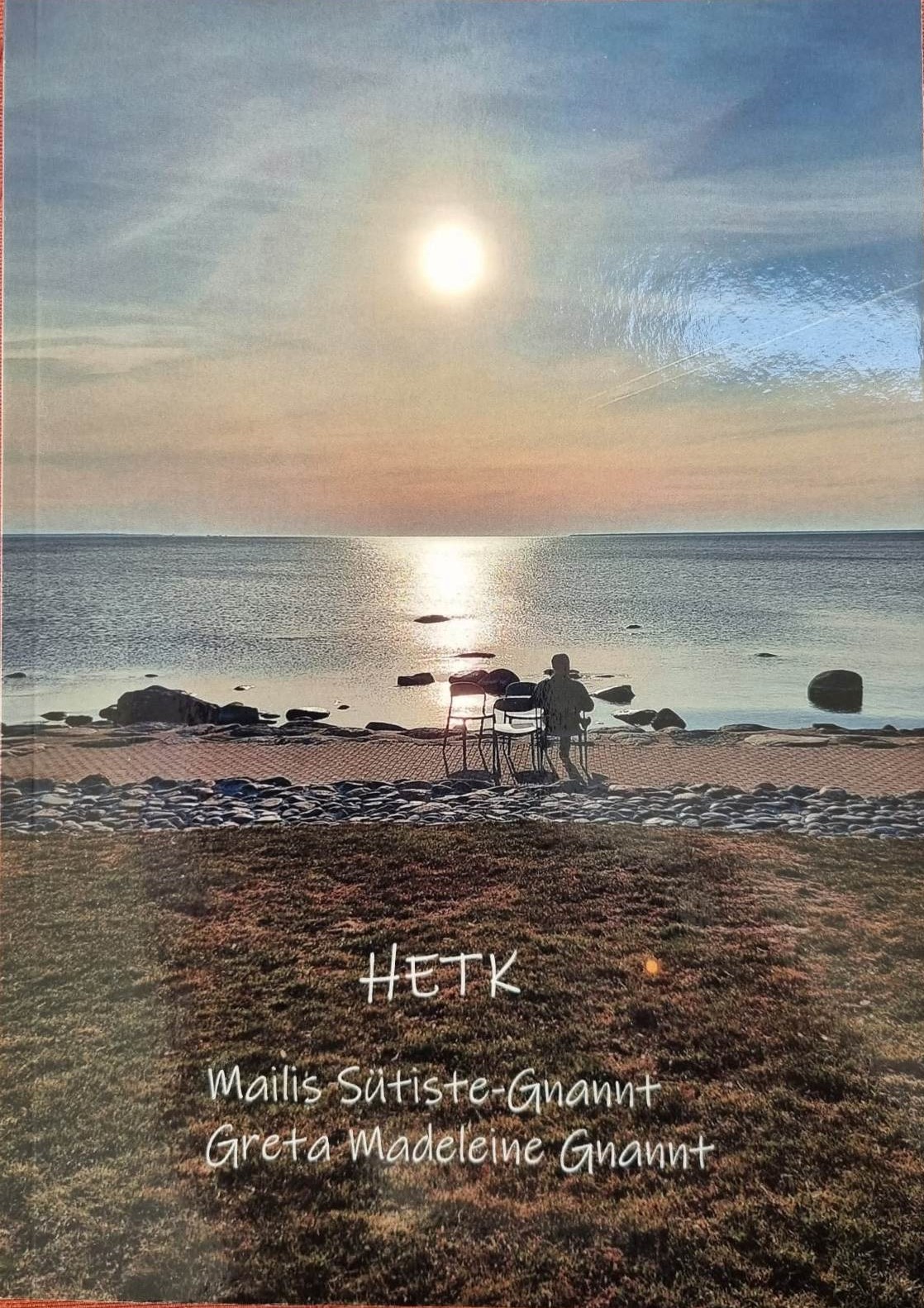 Hetk - Mailis Sütiste-Gnannt, Greta Madeleine Gnannt