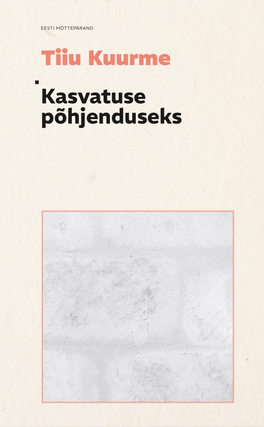 Kasvatuse põhjenduseks