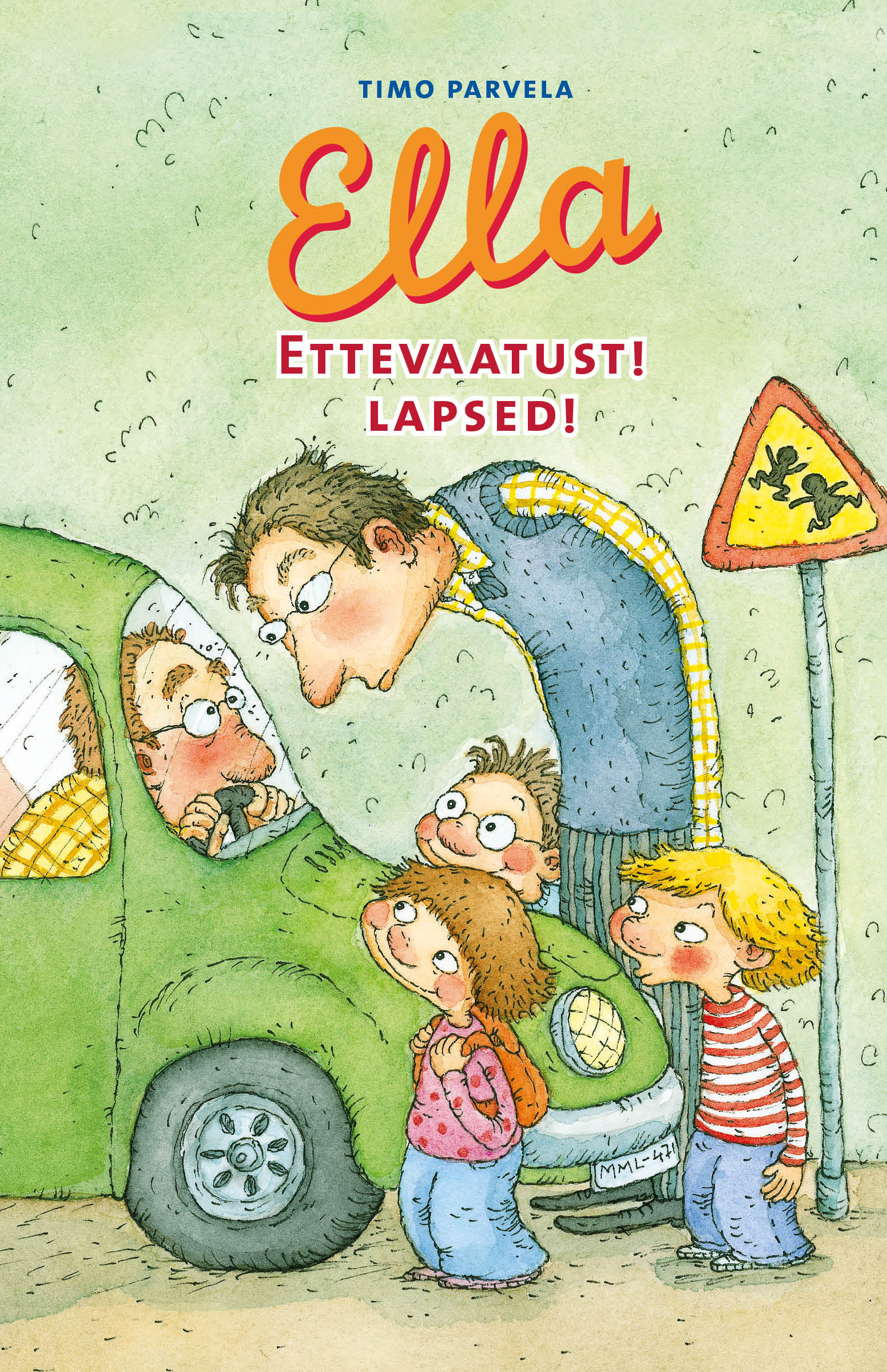 ELLA – ETTEVAATUST! LAPSED!