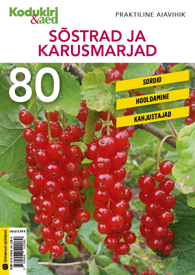 Sõstrad ja karusmarjad. Kodukiri & aed praktiline aiavihik 80