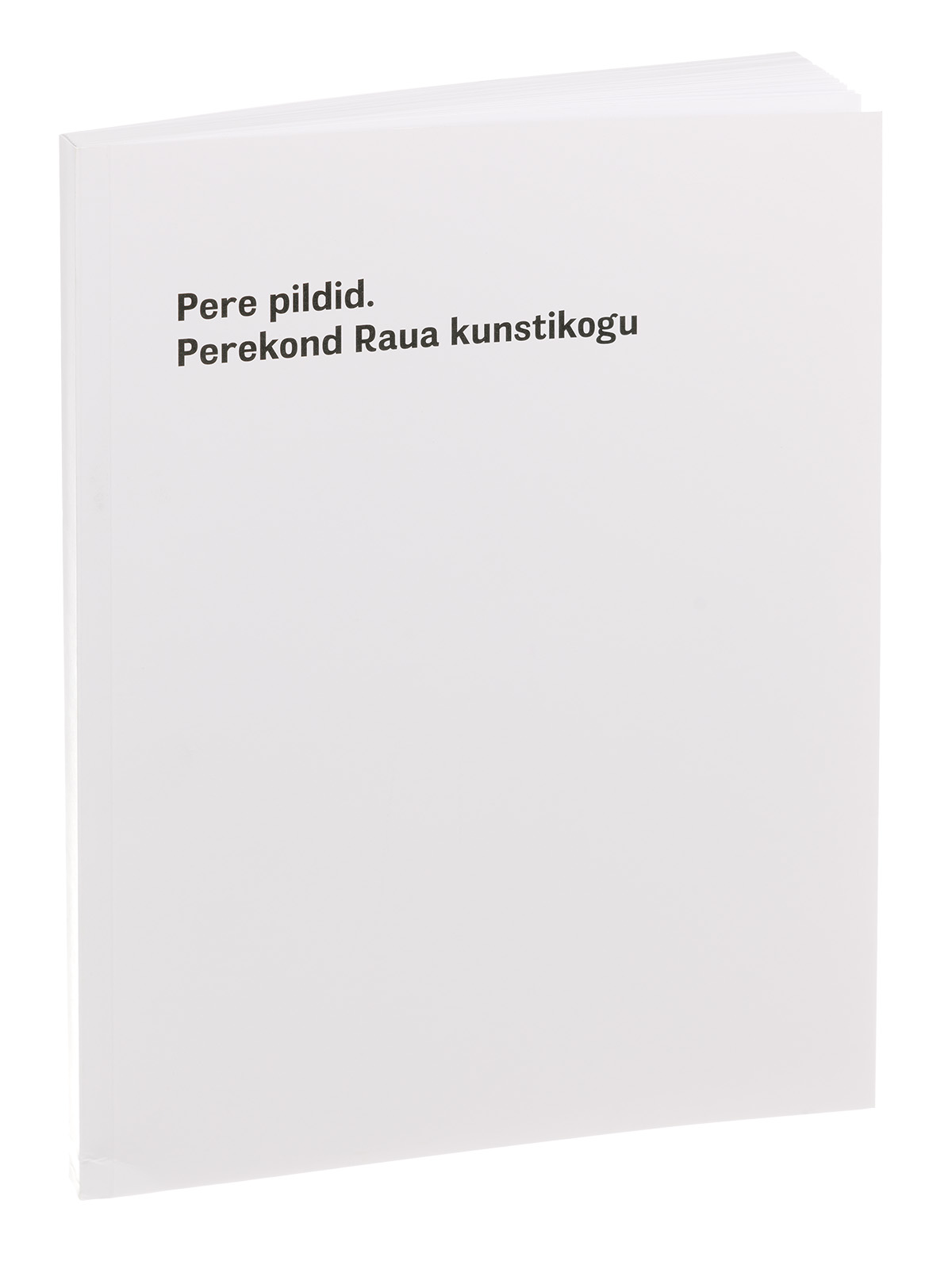 Pere pildid. Perekond Raua kunstikogu
